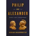 Philip and Alexander  kings and conquerors